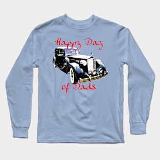 Father's Day 1930s classic car Packard Day of Dads Long Sleeve T-Shirt